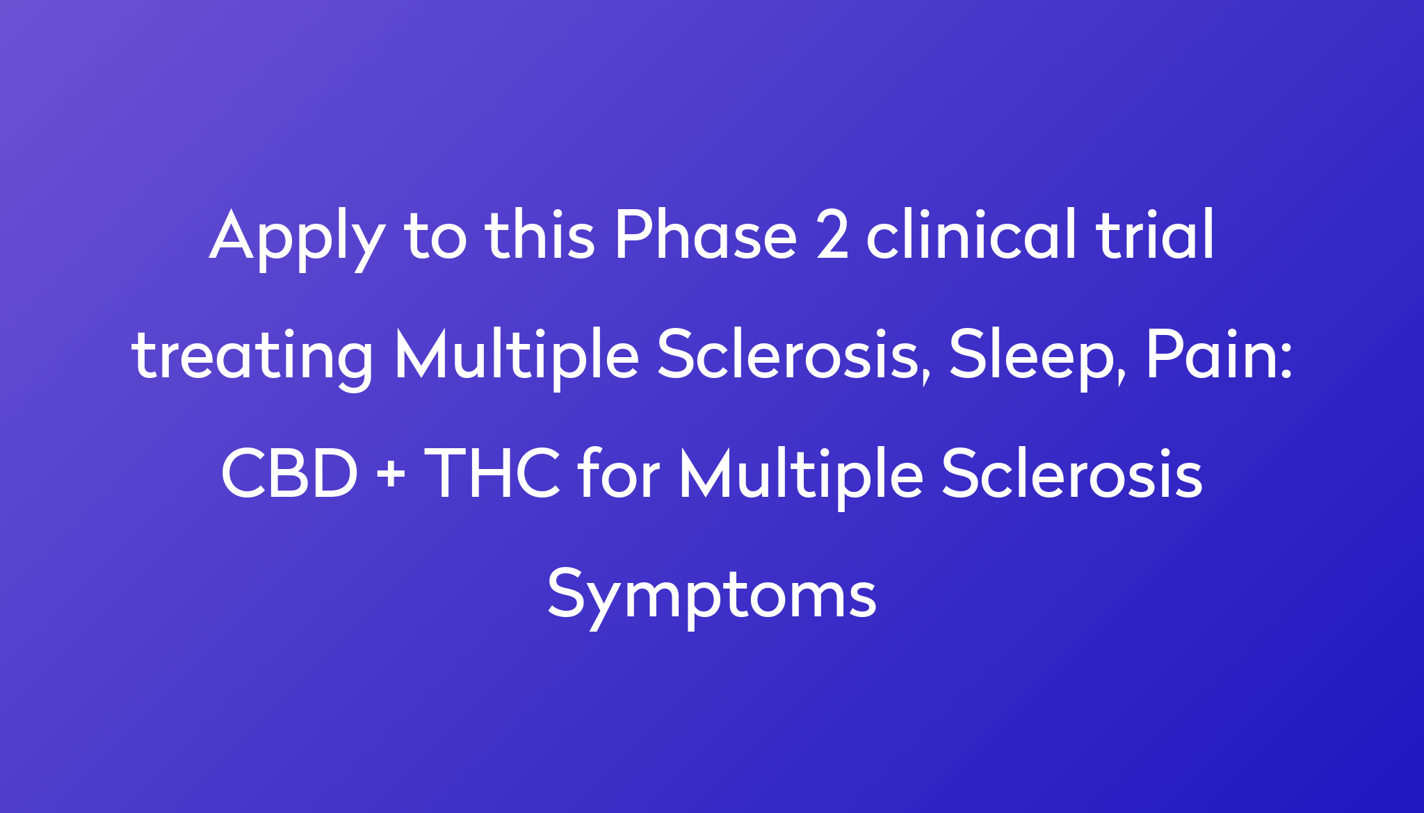 Cbd Thc For Multiple Sclerosis Symptoms Clinical Trial 2024 Power